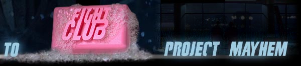 Fight Club - Project Mayhem
